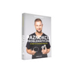 Ongles Problématiques Dans La Pratique D'Un Podologue Renommé - Livre